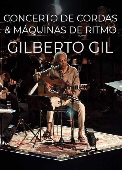 Gilberto Gil - Concerto de Cordas & Máquinas de Ritmoのポスター