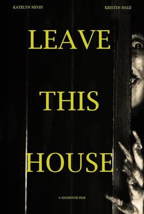 Leave This Houseのポスター