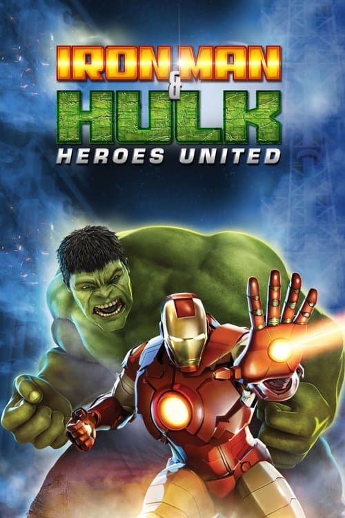 Iron Man & Hulk: Heroes Unitedのポスター