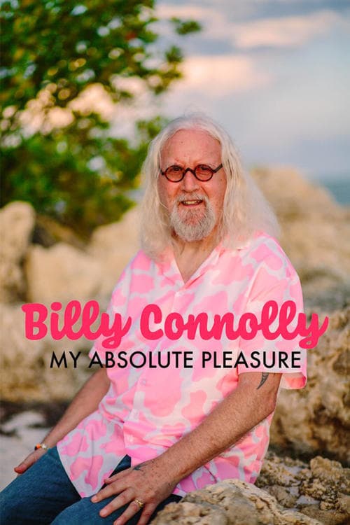 Billy Connolly: My Absolute Pleasureのポスター