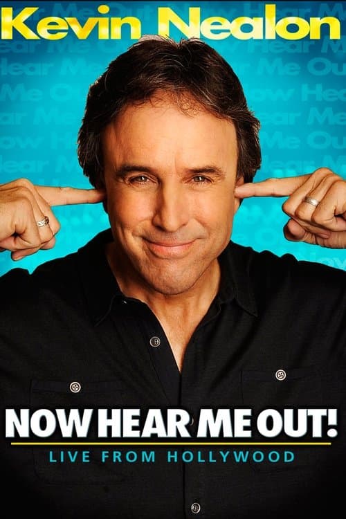 Kevin Nealon: Now Hear Me Out!のポスター