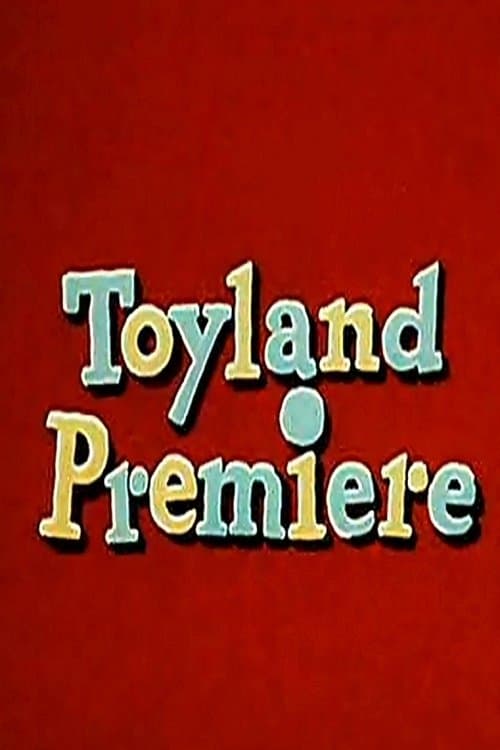 Toyland Premiereのポスター