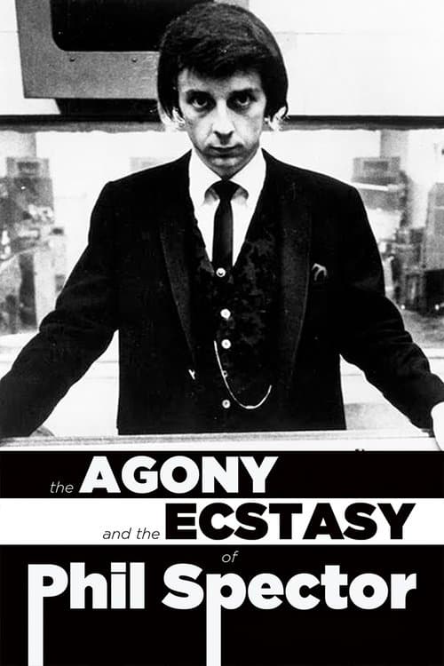 The Agony and Ecstasy of Phil Spectorのポスター