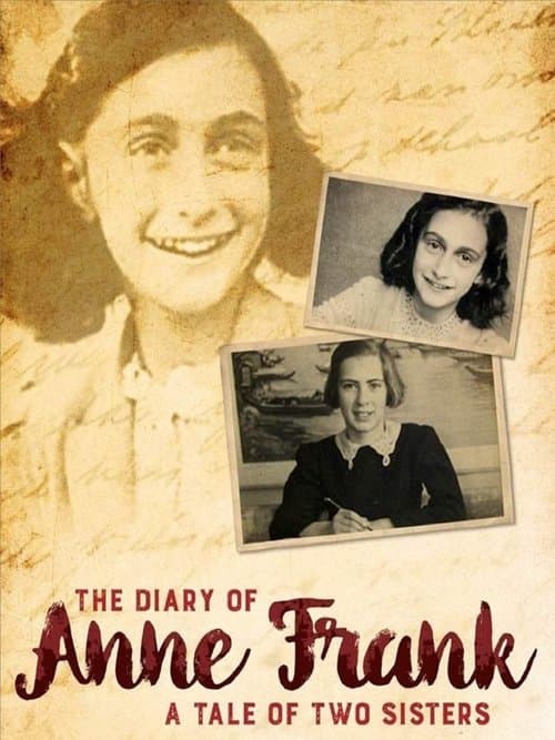 The Diary of Anne Frank: A Tale of Two Sistersのポスター
