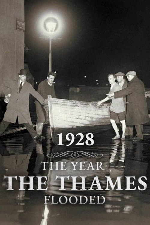 1928: The Year the Thames Floodedのポスター