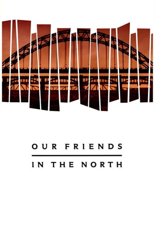 Our Friends in the Northのポスター