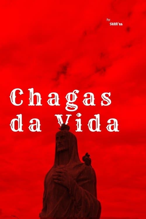 Chagas da Vidaのポスター