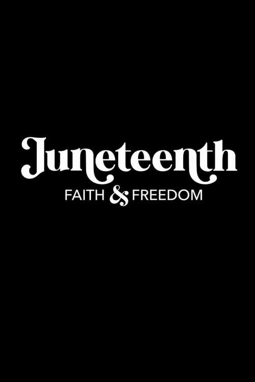 Juneteenth: Faith & Freedomのポスター