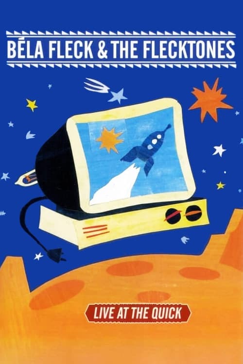 Béla Fleck & the Flecktones: Live at the Quickのポスター