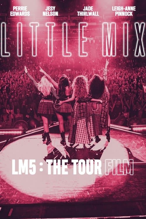 Little Mix: LM5: The Tour Filmのポスター