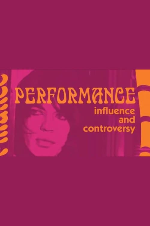 Influence and Controversy: Making 'Performance'のポスター