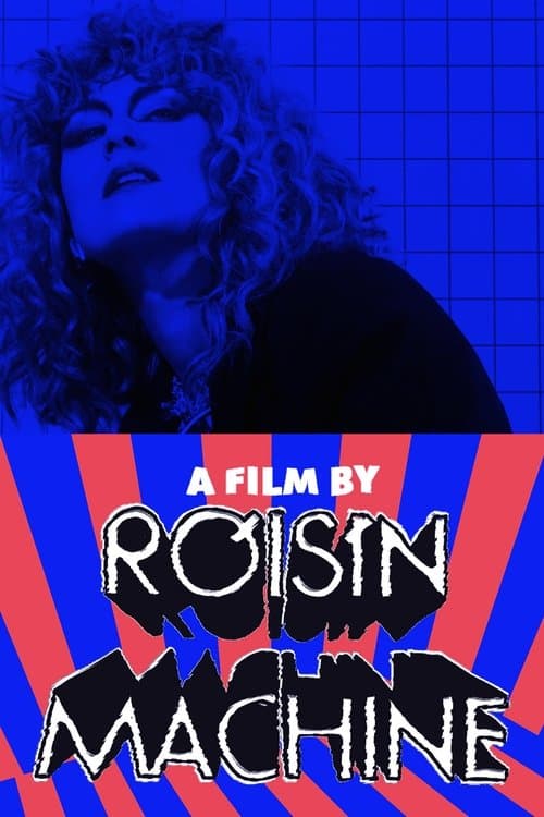 A Film by Róisín Machineのポスター