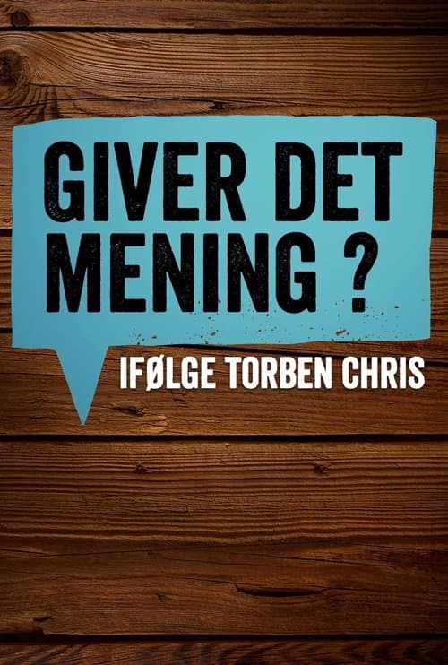 Giver det mening ifølge Torben Chrisのポスター