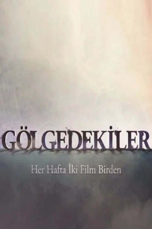 Gölgedekilerのポスター
