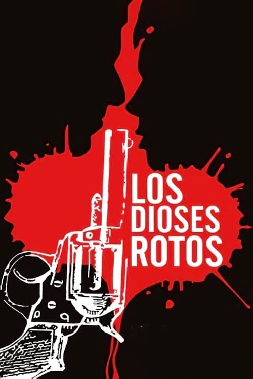 Los dioses rotosのポスター