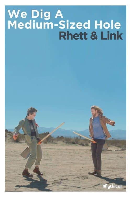 We Dug A Medium-Sized Holeのポスター
