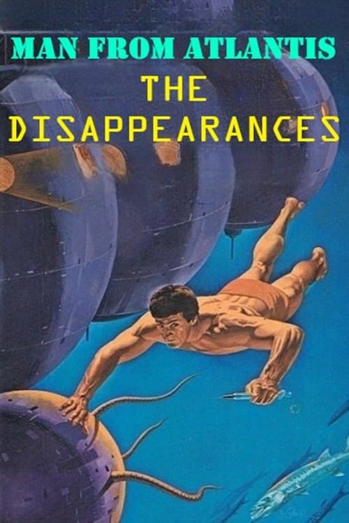 Man from Atlantis IV: The Disappearancesのポスター