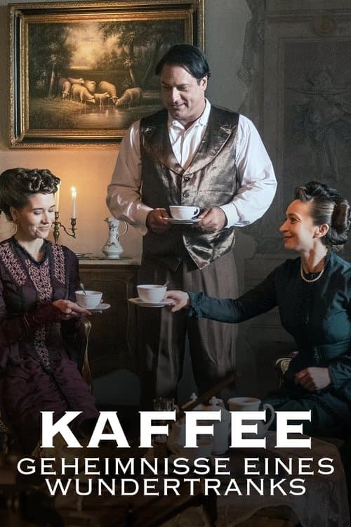 Kaffee - Geheimnisse eines Wundertranksのポスター