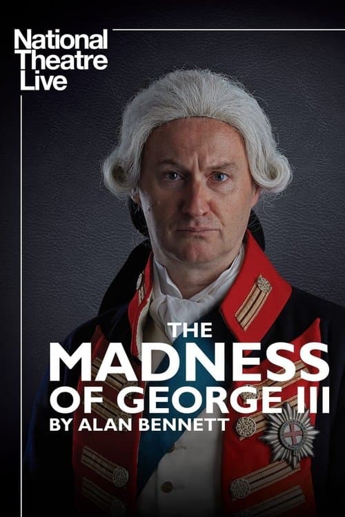 National Theatre Live: The Madness of George IIIのポスター