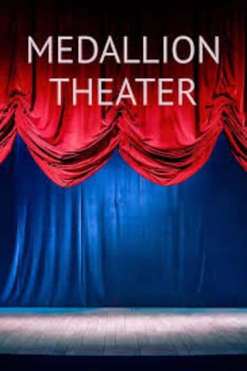 Medallion Theatreのポスター