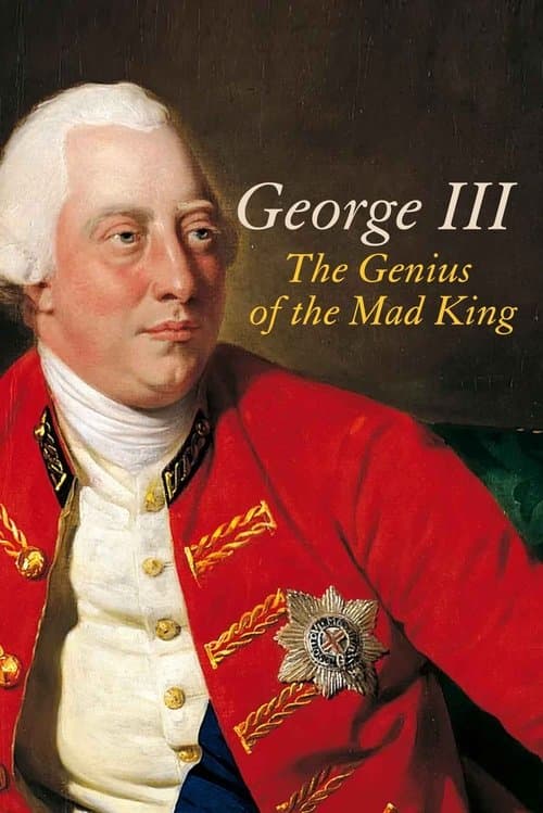 George III: The Genius of the Mad Kingのポスター
