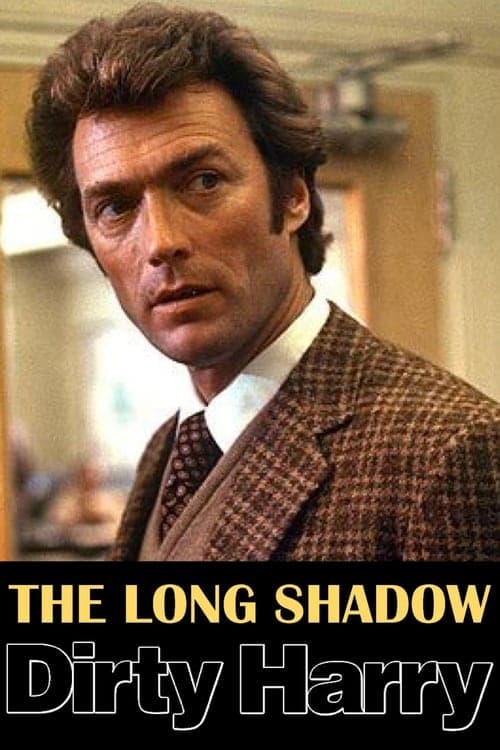 The Long Shadow of Dirty Harryのポスター