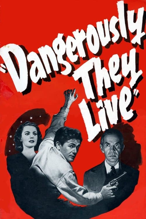 Dangerously They Liveのポスター