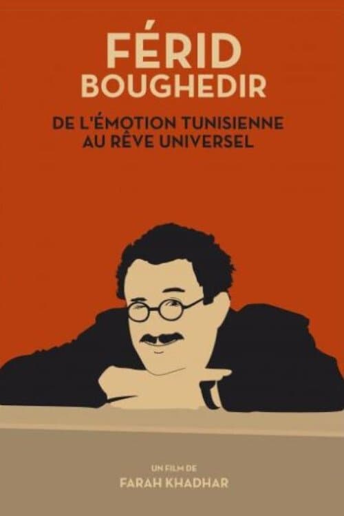 Férid Boughedir: de l'Émotion Tunisienne au Rêve Universelのポスター
