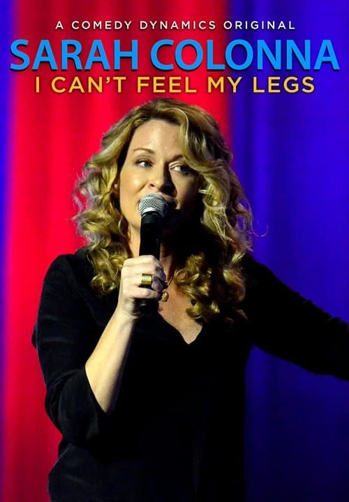 Sarah Colonna: I Can't Feel My Legsのポスター