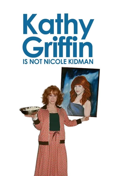 Kathy Griffin: Is Not Nicole Kidmanのポスター