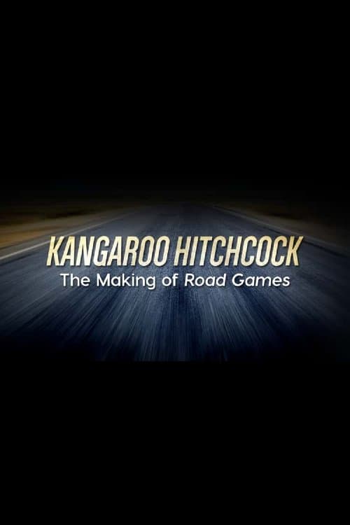 Kangaroo Hitchcock: The Making of 'Road Games'のポスター