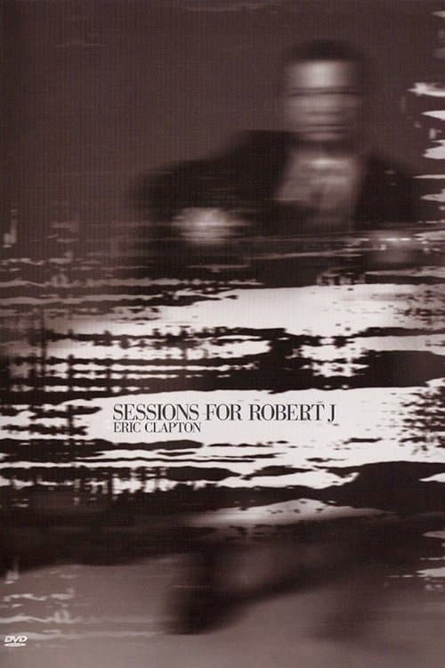 Eric Clapton: Sessions for Robert Jのポスター