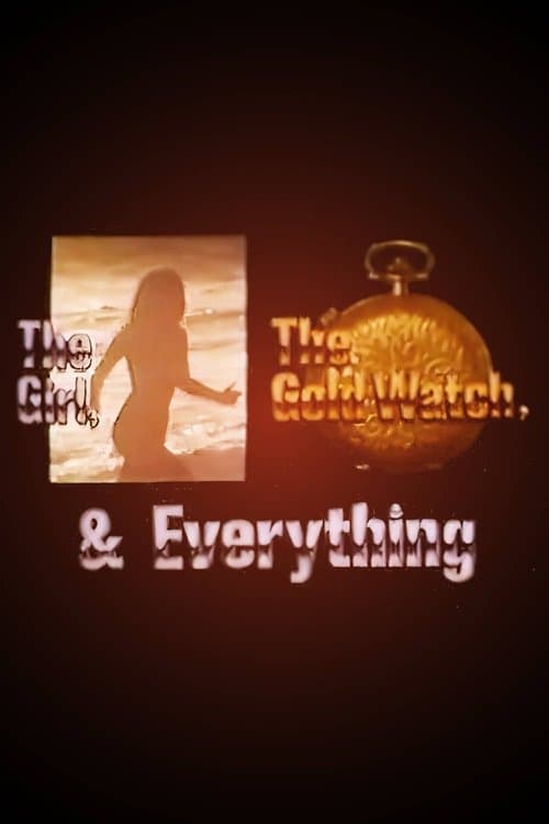 The Girl, the Gold Watch & Everythingのポスター