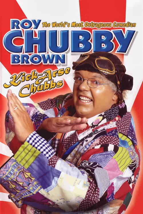 Roy Chubby Brown: Kick-Arse Chubbsのポスター