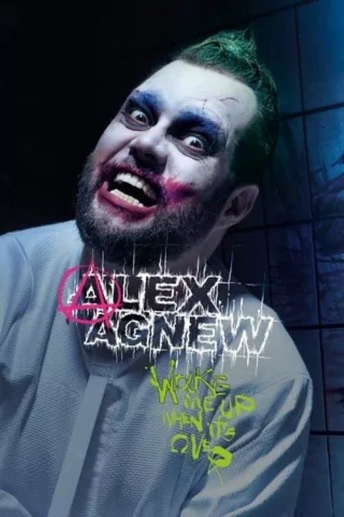 Alex Agnew: Wake Me Up When It's Overのポスター