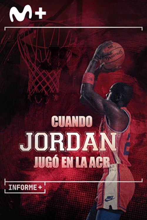Informe+. Cuando Jordan jugo en la ACBのポスター