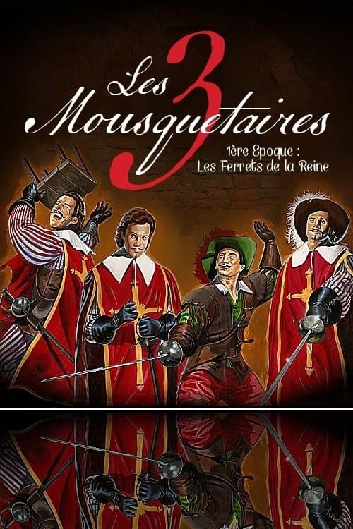 Les Trois Mousquetaires, 1ère époque : Les Ferrets de la Reineのポスター