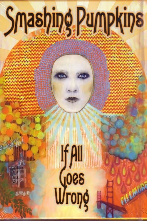 Smashing Pumpkins: If All Goes Wrongのポスター