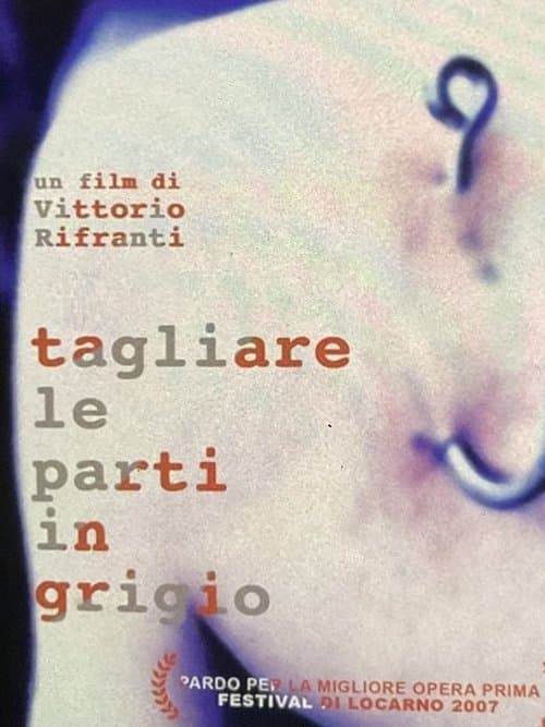 Tagliare le parti in grigioのポスター