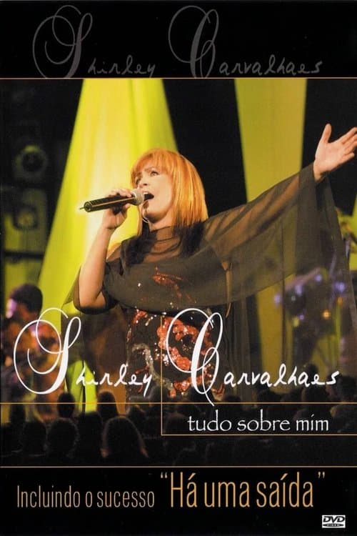 Shirley Carvalhaes - Tudo Sobre Mim (Ao Vivo)のポスター