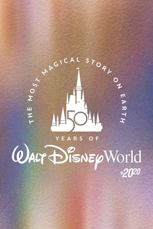 The Most Magical Story on Earth: 50 Years of Walt Disney Worldのポスター