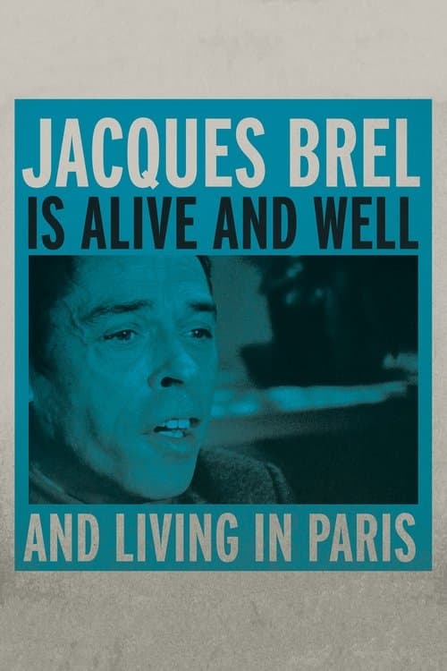 Jacques Brel Is Alive and Well and Living in Parisのポスター
