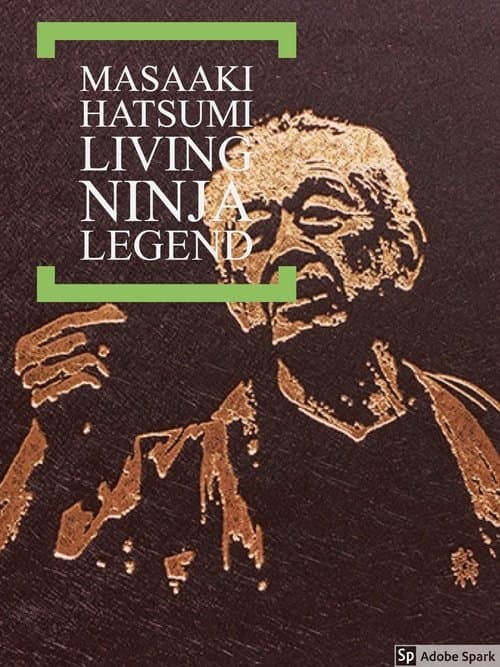 Masaaki Hatsumi: Living Ninja Legendのポスター