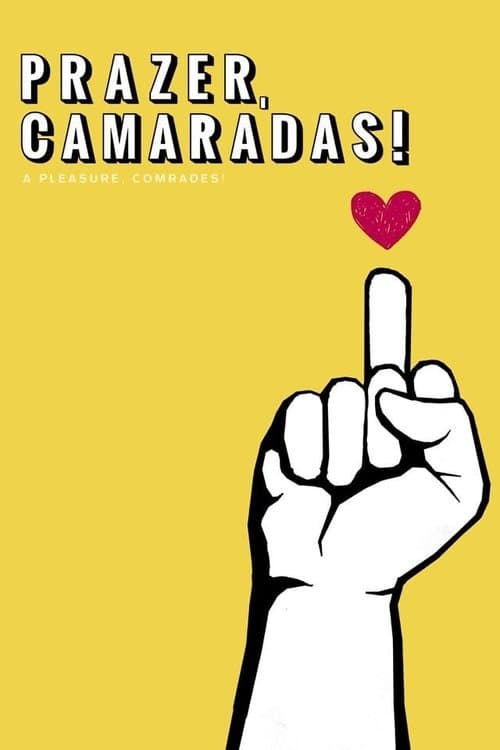 Prazer, Camaradas!のポスター