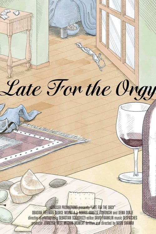 Late for the Orgyのポスター