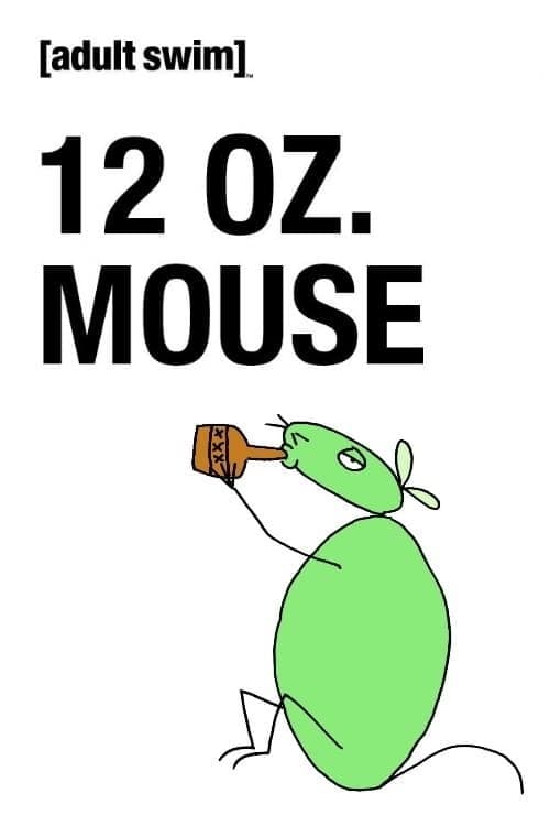 12 oz. Mouse: The Movieのポスター