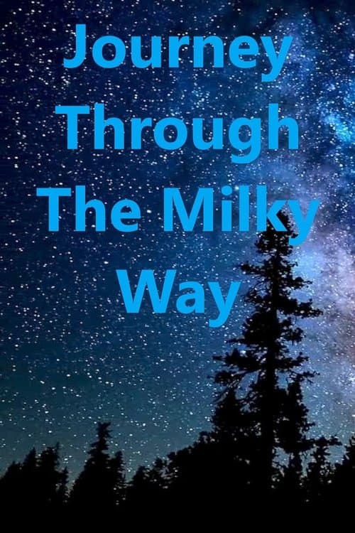 Journey Through the Milky Way.のポスター