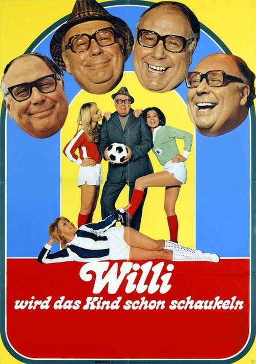Willi wird das Kind schon schaukelnのポスター