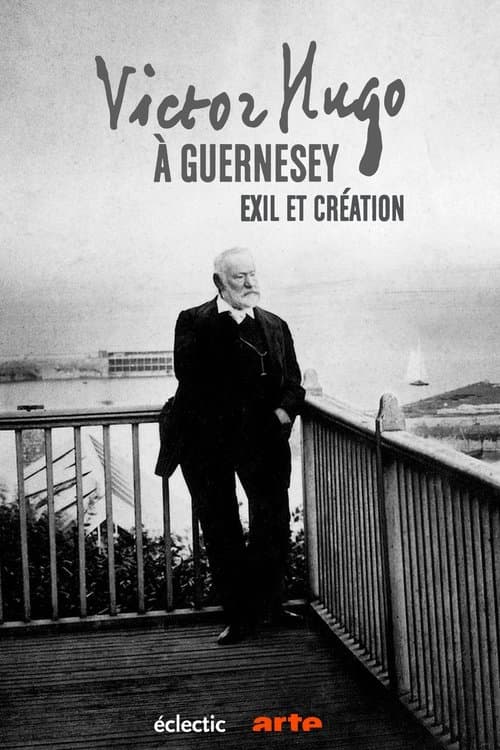 Victor Hugo à Guernesey, exil et créationのポスター