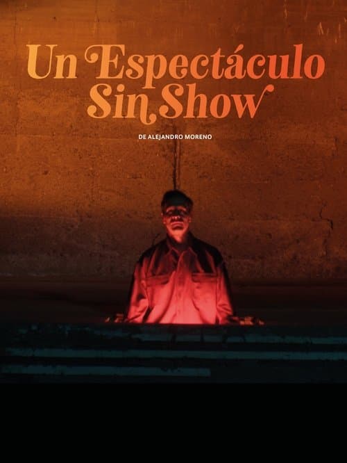 Un espectáculo sin showのポスター
